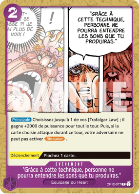 Carte One Piece "Grâce à. cette technique, personne ne pourra entendre les sons que tu produiras ". OP12-077 C