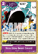 Carte One Piece Slow-Slow Beam Sword OP07-076 C
