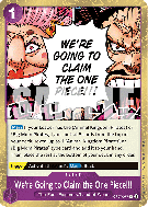 Carte One Piece We're Going to Claim the One Piece!!! OP07-077 R