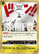 Carte One Piece You're the One Who Should Disappear OP06-115 R