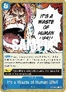 Carte One Piece It's a Waste of Human Life!! OP05-058 C