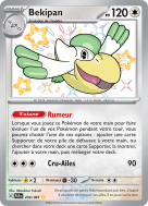Carte Pokémon Bekipan 204/091 Shiny Destinées de Paldea